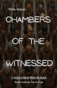 Chambers Of The Witnessed