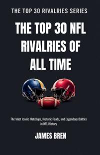 Bokomslag för "The Top 30 NFL Rivalries of all Time"
