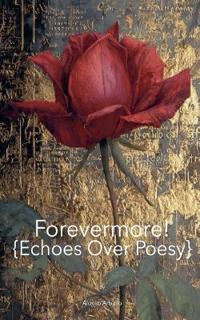 Forevermore! {Echoes Over Poesy}