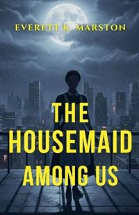 The Housemaid Among Us