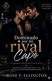 Dominado por mi capo rival