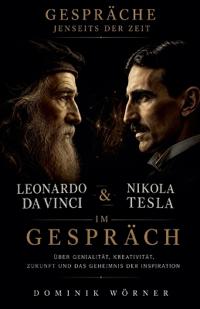 Leonardo da Vinci und Nikola Tesla im Gespräch