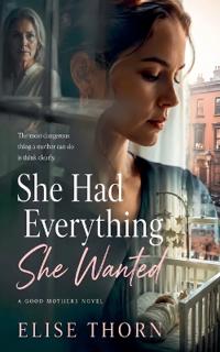 She Had Everything She Wanted