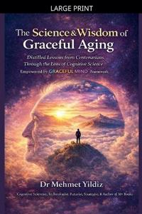The Science and Wisdom of Graceful Aging
