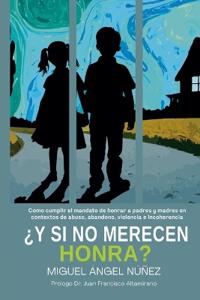¿Y si no merecen honra?