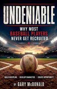 Undeniable Why Most Baseball Players Never Get Recruited
