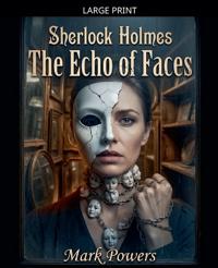 Sherlock Holmes - The Echo of Faces