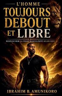L'Homme Debout et Libre