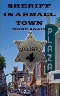 Sheriff in a Small Town - Home Again