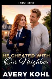 He Cheated With Our Neighbor