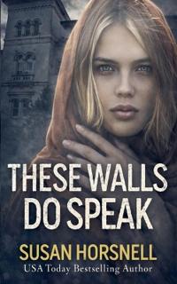 These Walls Do Speak