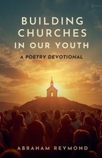 Building Churches in Our Youth