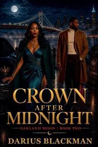 Crown After Midnight Oakland Moon, Book Two