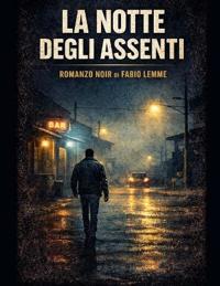 La notte degli assenti