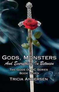 Gods, Monsters and Everything In Between