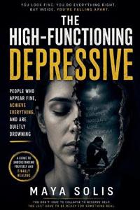 The High-Functioning Depressive