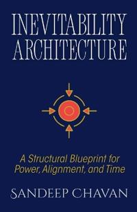 Inevitability Architecture