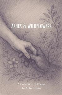 Ashes & Wildflowers