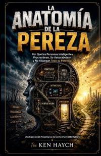 La Anatomía de la Pereza