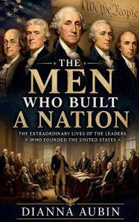 .The Men Who Built a Nation