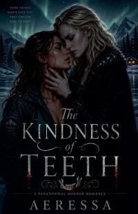The Kindness of Teeth