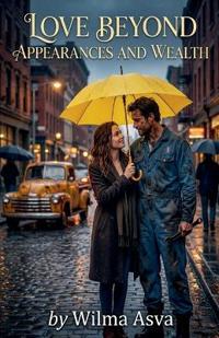 Love Beyond Appearances and Wealth