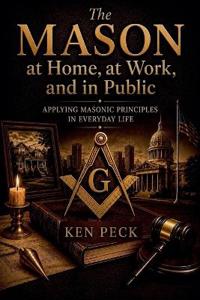 The Mason at Home, at Work, and in Public