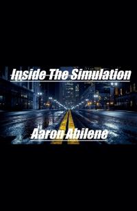 Inside The Simulation