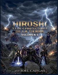 Hiroshi y los 4 Protectores de la Tierra