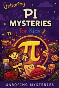 Unboring Pi Mysteries for Kids