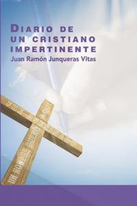 Diario De Un Cristiano Impertinente