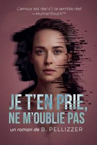 Je t'en prie, ne m'oublie pas