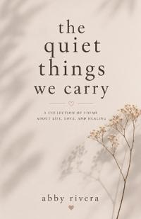 The Quiet Things We Carry