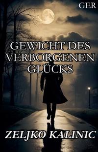 Gewicht des verborgenen Glücks