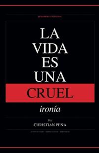 La Vida es una Cruel Ironía