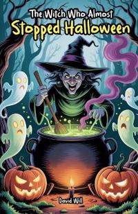 The Witch Who Almost Stopped Halloween