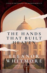 The Hands That Built Heaven