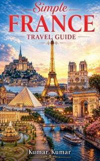 Simple France Travel Guide