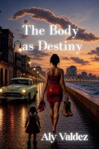 The Body as Destiny