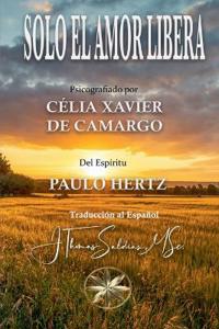 Solo el Amor Libera