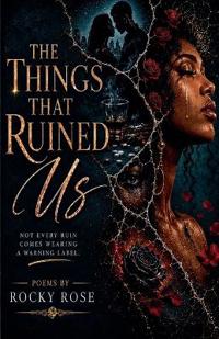 The Things That Ruined Us