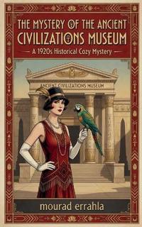 The Mystery of the Ancient Civilizations Museum