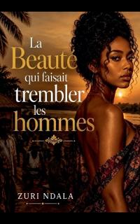 La Beauté qui faisait trembler les hommes