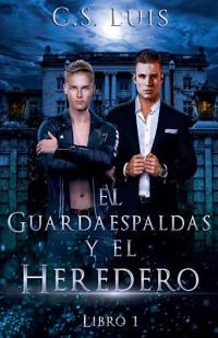 El Guardaespaldas y el Heredero