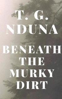 Beneath the Murky Dirt