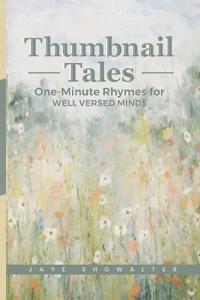 Thumbnail Tales - One-Minute Rhymes For Well-Versed Minds
