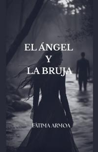 EL ÁNGEL Y LA BRUJA