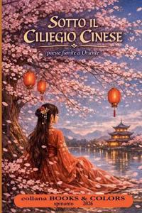 SOTTO IL CILIEGIO CINESE poesie fiorite a Oriente