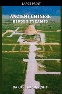 Ancient Chinese Hidden Pyramid
