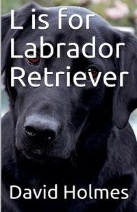 L is for Labrador Retriever